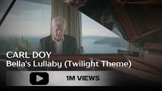 Carl Doy - Bella's Lullaby (Twilight Theme)