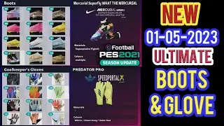 PES 2021 Ultimate Boots and Gloves 2023 Update 01-05-2023