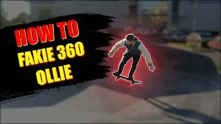КАК ДЕЛАТЬ FAKIE BS 360 OLLIE НА СКЕЙТБОРДЕ 