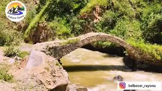 Kəlbəcər Soyuqbulaq körpüsü. Kelbecer yeni görüntülər 2024.