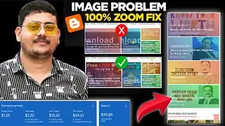 How to Fix Image ZOOM problem in blogger |  fix Blogger Image | Stretch Images in Blogger in 2023