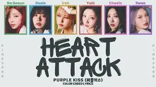 PURPLE KISS (퍼플키스) Heart Attack [Color Coded Lyrics | Rom / Han / Eng]