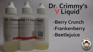 Dr. Crimmy's V Liquid ~ Review