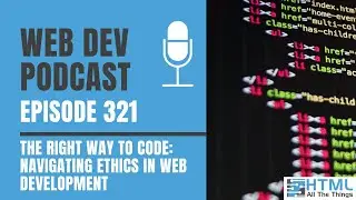 The Right Way to Code: Navigating Ethics in Web Development