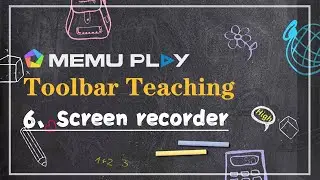 MEmu Toolbar Teaching: How to use the screen recorder