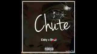 Kinhy babché_chute_ft_Blaaz Daysi(oficial)