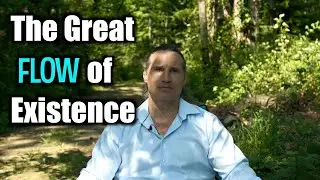 The Great Flow of Existence