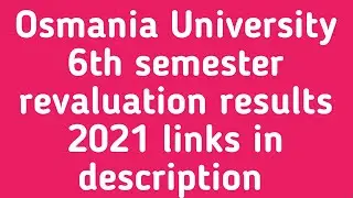 osmania University 6th semester revaluation results 2021 