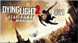 Dying Light 2 - #21 "Męska decyzja"