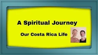Moving To Costa Rica - Video from May 2016