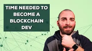 How Long Does It Take To Become a Blockchain Developer