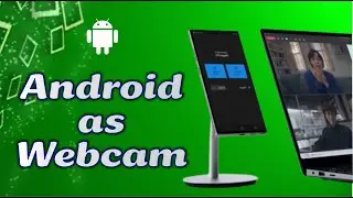 How to Use Android as Webcam for PC and Mac