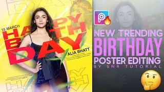 New Trending Birthday Poster Editing | Birthday Banner Editing Ideas | By @SNRTutorial