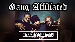 *SOLD* Westside Connection Type Beat - Gang Affiliated *SOLD*