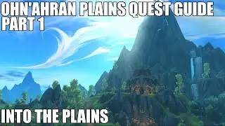Dragonflight - Ohn'ahran Plains Quest Guide - Part 1 - Into The Plains