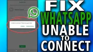 How to Fix Whatsapp Unable To Connect please try again later (easy and simple)