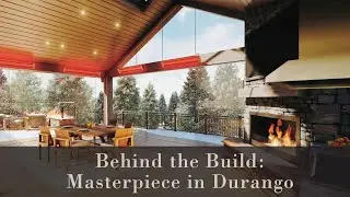 Behind the Build: Masterpiece in Durango
