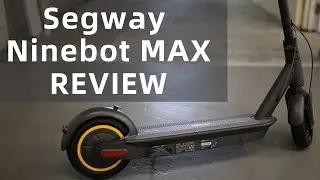 Segway Ninebot Kickscooter MAX Review (G30)