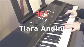 365 - Tiara Andini [Piano cover]