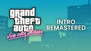 Grand Theft Auto - Vice City Stories | Intro Remastered | NJMODS