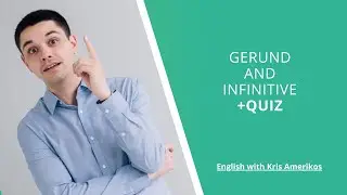 Gerund and Infinitive +QUIZ. Learn English online free video lessons