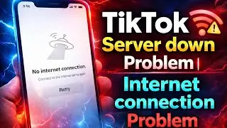 TikTok App not working Issues | no internet connection Problem | Fixed! TikTok Server Down loading