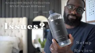 AROMA360 HOTEL COLLECTION SCENT DIFFUSER | REVIEW, SETUP & MAINTENANCE
