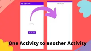 one activity to another activity in android studio