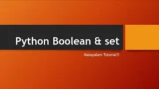 Python Boolean and Python Set | Python programming language | Data Types | Malayalam Tutorial