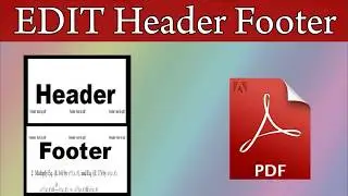 How To Edit Header Footer In PDF File| Header Footer Edit|In PDF Header Footer|2018