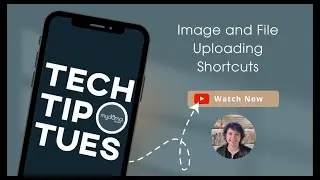 Tech Tip Tuesday - June 4, 2024 - Two Little-Known Tricks for Using Images & Files Like a Pro
