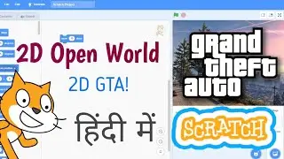 Open World in Scratch | GTA in scratch | How to make Open World in Scratch | Part 1