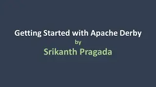 Getting Started with Apache Derby