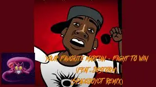 Your Favorite Martian - Fight To Win (feat. Destorm) (SpaceboyCT Remix)
