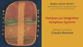 Claudia Reinicke - Kompass zur Integration komplexer Systeme - KIKOS bei Reden reicht nicht!?