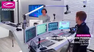 Roman Messer feat  Vito Fognini -  Ambition (Eximinds Remix) ASOT 838