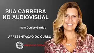 SUA CARREIRA NO AUDIOVISUAL