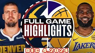 Los Angeles Lakers vs Denver Nuggets Full Game Highlights Dec 4,2024 NBA Season 2024-25