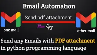 Send any email to other's email with PDF attachment in python programming language || Python Project