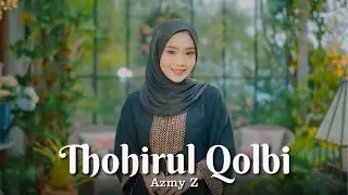 THOHIRUL QOLBI - AZMY Z