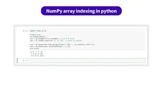 NumPy array indexing in Python | kandi Use Case