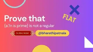 Prove that L={a^n/n is prime} is not regular by Bharathi Patnala #flat#toc#pumpinglemm#notregular