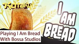 Playing I Am Bread With Bossa Studios