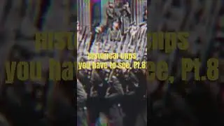 Historical clips you have to see, Pt.8 || 