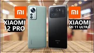 Xiaomi 12 Pro vs Xiaomi Mi 11 Ultra