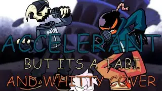 FNF Accelerant But Its A Tabi Whitty and Selever Cover