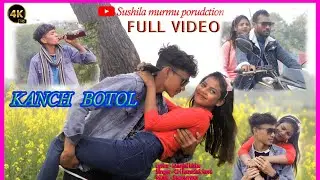 KANCH BOTOL|| NEW SANTHALI FULL VIDEO 2024 |CH HANSDA KORA & NIPU MARANDI| BEWAFA SANTALI VIDEO 2024