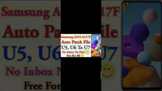 Samsung Galaxy SM-A217F Atuo Patch file free/atuo patch firmware