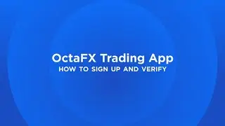 How to sign up and verify on your OctaFX trading app