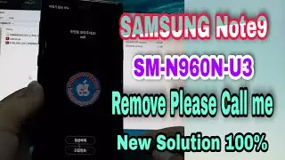 SAMSUNG NOTE9 SM-N960N U3 PLEASE CALL ME FIXED 100%
